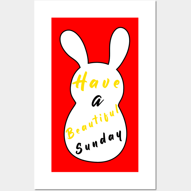 Happy Easter Bunny day, Have a Beautiful Sunday, Easter Silly Bunny Wall Art by artspot